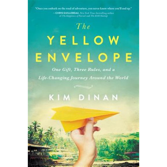 Pre-Owned The Yellow Envelope: One Gift, Three Rules, and a Life-Changing Journey Around the World (Paperback) 1492635383 9781492635383