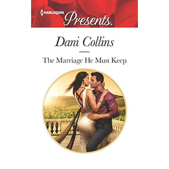 Pre-Owned The Marriage He Must Keep (Harlequin Presents: The Wrong Heirs) Paperback