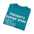 thumbnail image 3 of Humorous Thoughts While Working Introverts Gift | Hilarious Irritated Sassy Saying Men Women Unisex Garment-Dyed T-shirt, 3 of 4