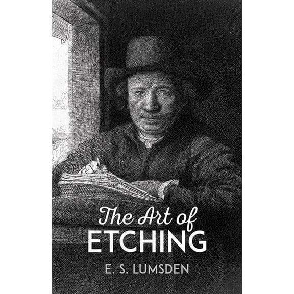 Dover Art Instruction The Art of Etching, (Paperback)