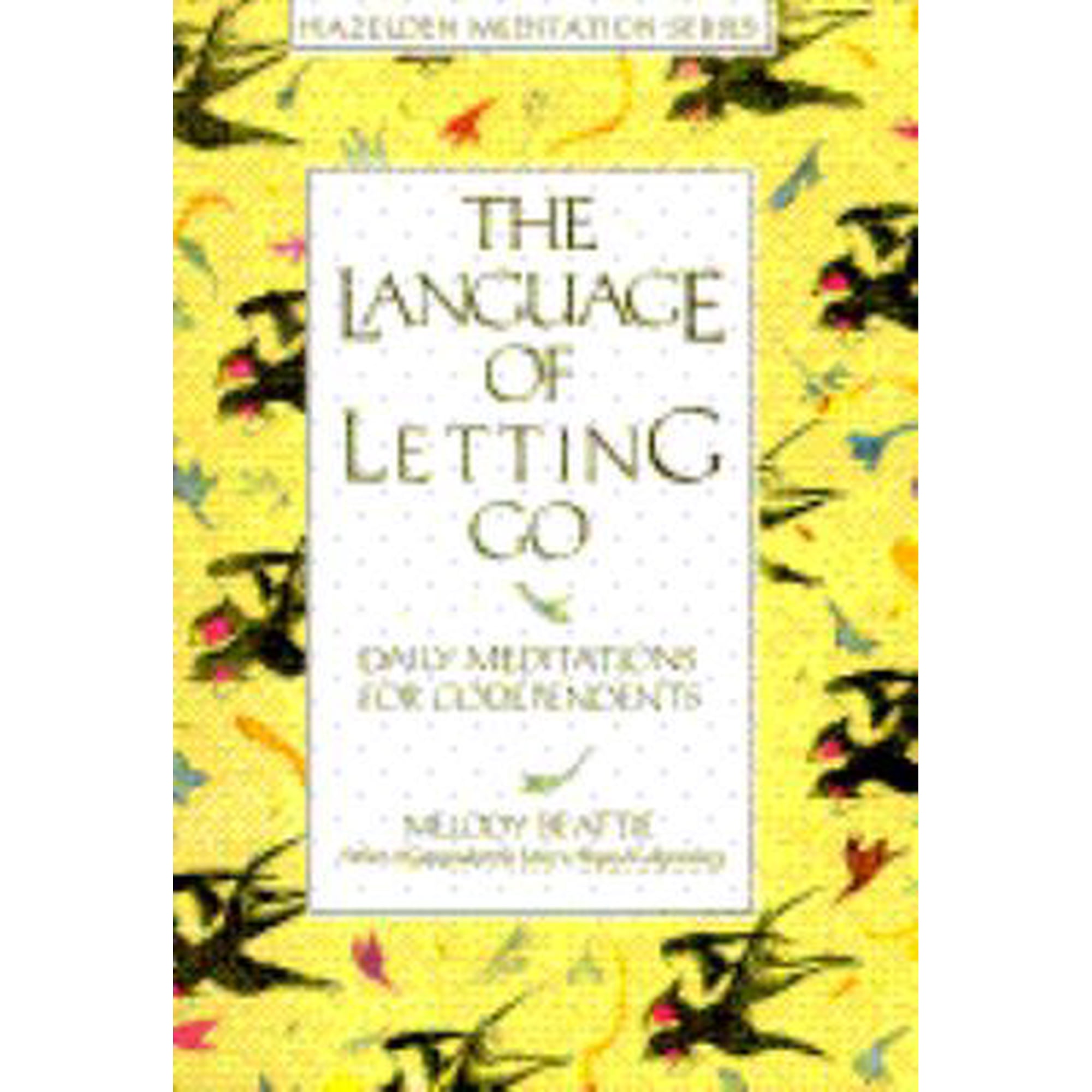 The Language of Letting Go: Daily Meditations for Codependents (Paperback) by Melody Beattie, Scott Egleston