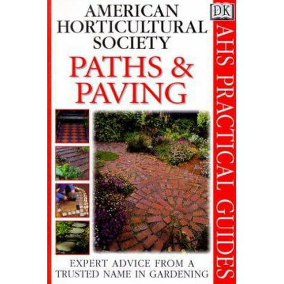 Pre-Owned American Horticultural Society Practical Guides: Paths And Paving (Paperback) 0789441586 9780789441584