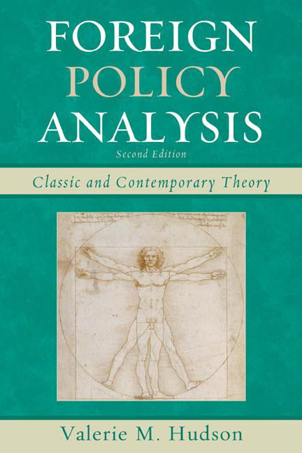 Classic and Contemporary Theory Foreign Policy Analysis 