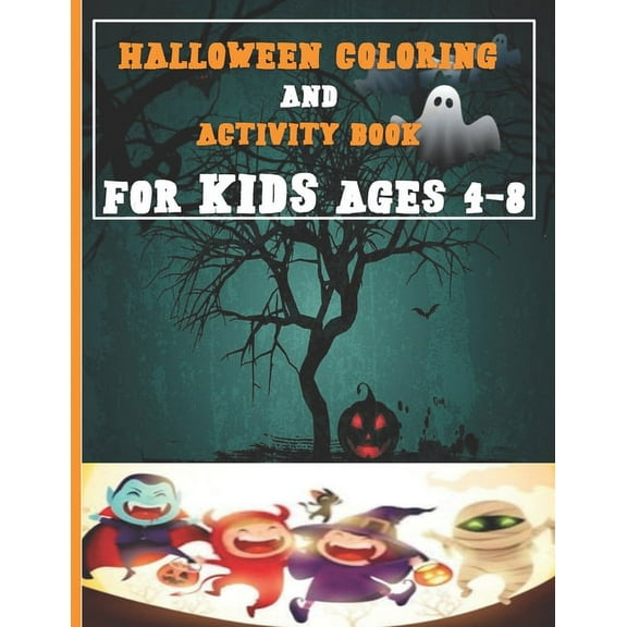 Halloween Activity Book for Kids Ages 4-8: A Spooky Fun Workbook For Learning Coloring Books, Maze, Crosswords And Other Activity Books with Halloween Quotes like Pumpkin, Ghost, Frankintein, Spooky S