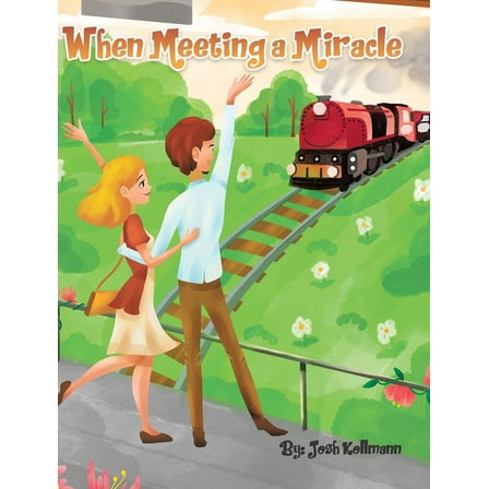 When Meeting a Miracle, (Hardcover)
