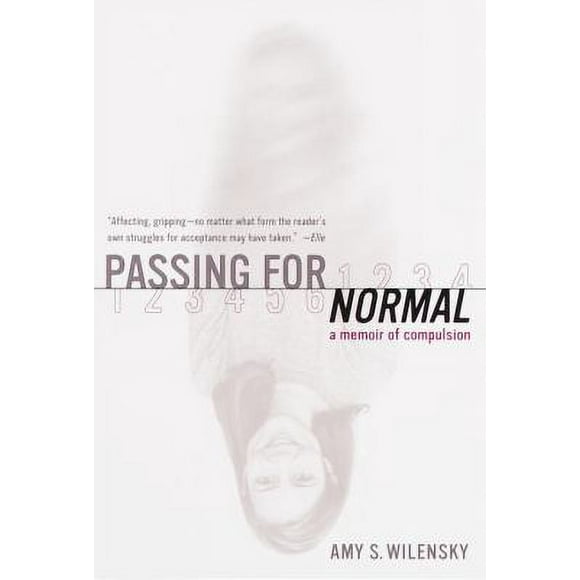 Passing for Normal : A Memoir of Compulsion 9780767901864 Used / Pre-owned