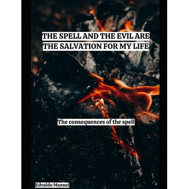 The spell and the evil are the salvation for my life (Paperback)