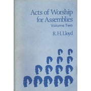 Acts Of Worship For Assemblies: Volume 2 - Lloyd, R. H.