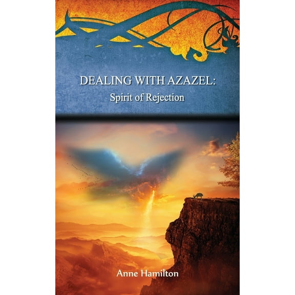 Dealing with Azazel: Spirit of Rejection: Strategies for the Threshold #7, (Paperback)