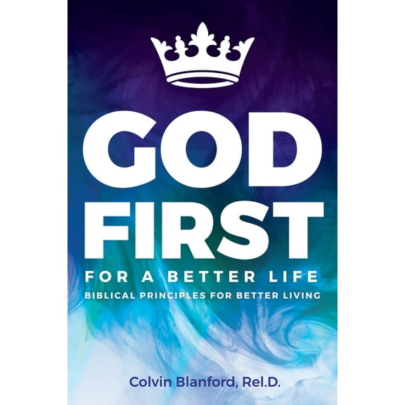 God First For A Better Life, (Paperback)