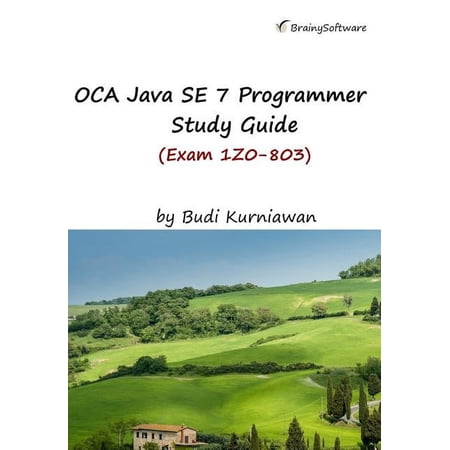 OCA Java SE 7 Programmer Study Guide (Exam 1Z0-803) (Paperback)
