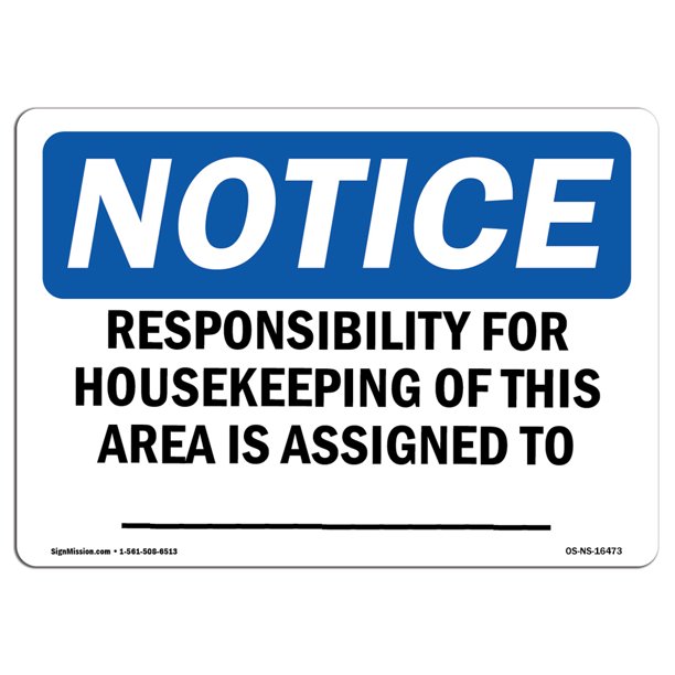 OSHA Notice NOTICE Responsibility For Housekeeping Area Custom Sign