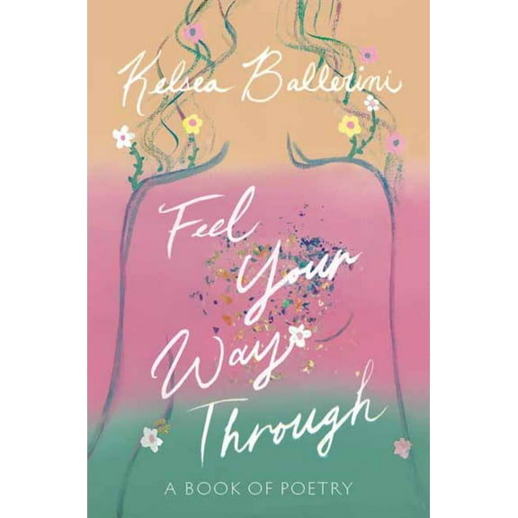 Kelsea Ballerini: Feel Your Way Through: A Book of Poetry (Hardcover)