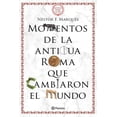 thumbnail image 1 of Libro Momentos De La Antigua Roma Que Cambiaron El Mundo Tapa Blanda, Autor Nestor F. Marques Gonzalez, Editorial Planeta Mexico, 1 of 2