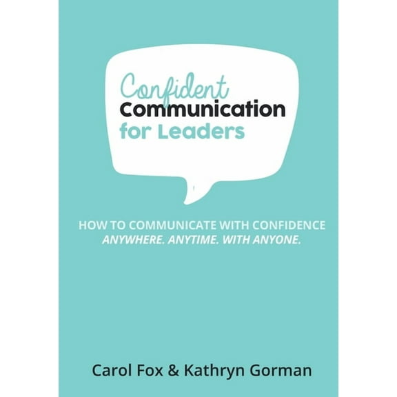 Confident Communication For Leaders, (Paperback)