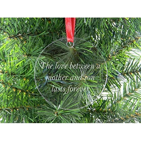 The Love Between A Mother and Son Lasts Forever - Clear Acrylic Christmas Ornament - Great Gift for Mothers's Day Birthday or Christmas Gift for Mom Grandma