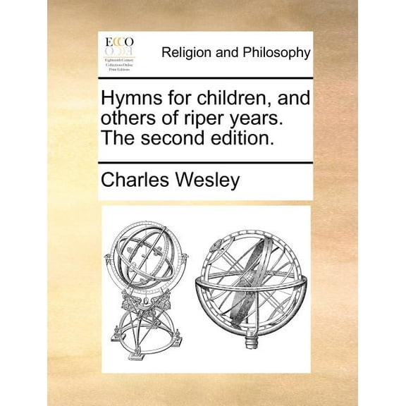 Hymns for Children, and Others of Riper Years. the Second Edition. (Paperback)