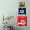 thumbnail image 2 of Signs ByLITA Square Think Globally, Act Locally Sign (Ivory/Dark Brown) - Medium, 2 of 8