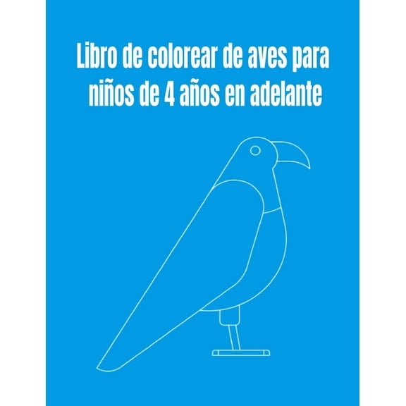 Libro de colorear de aves para niños de 4 años en adelante (Paperback)