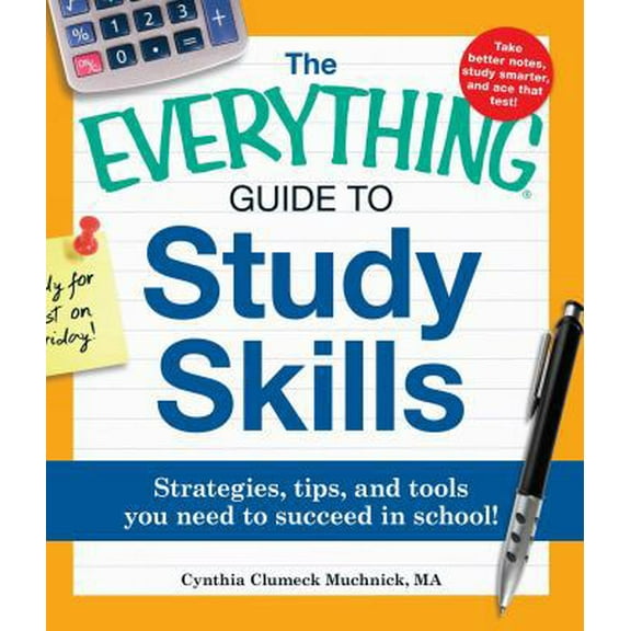 Pre-Owned The Everything Guide to Study Skills: Strategies, Tips, and Tools You Need to Succeed in School! (Paperback) 1440507449 9781440507441