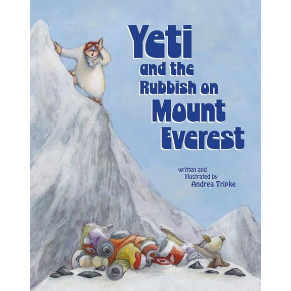 Yeti and the Rubbish on Mount Everest, (Paperback)