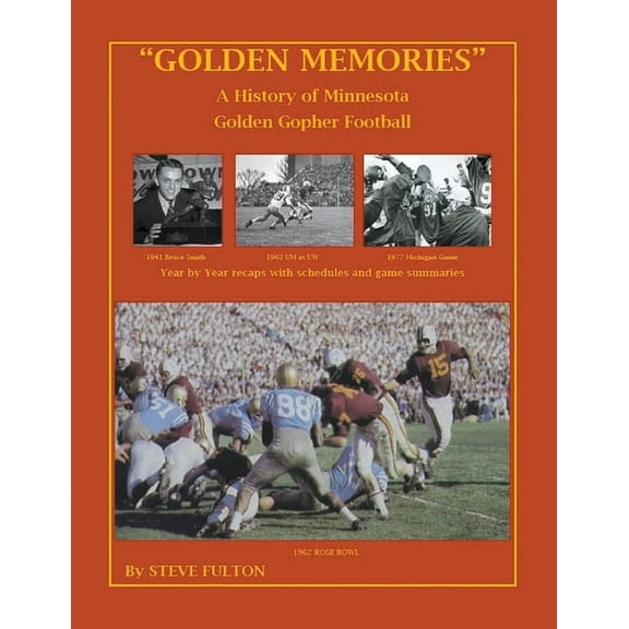 "Golden Memories" - History of Minnesota Gophers Football, (Paperback)