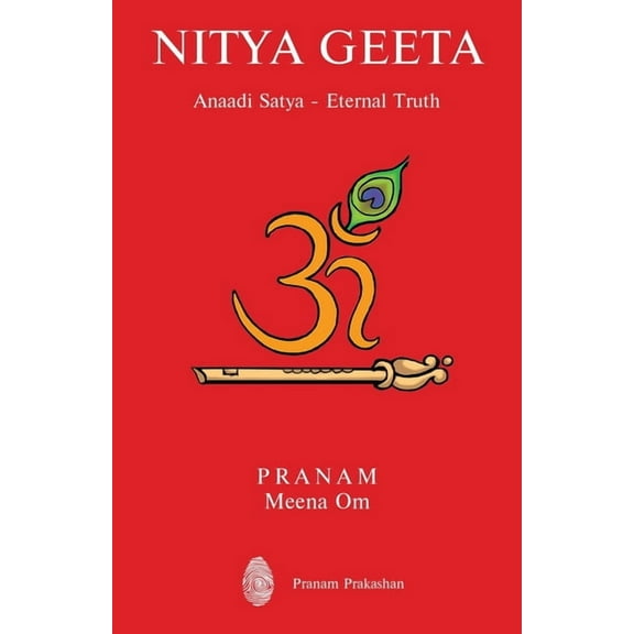 Nitya Geeta: Anaadi Satya - Eternal Truth, (Paperback)