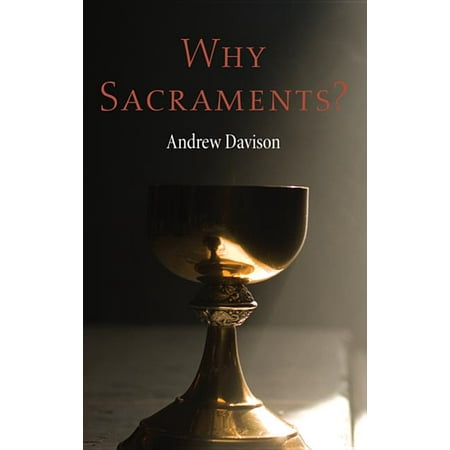 Why Sacraments? (Hardcover)
