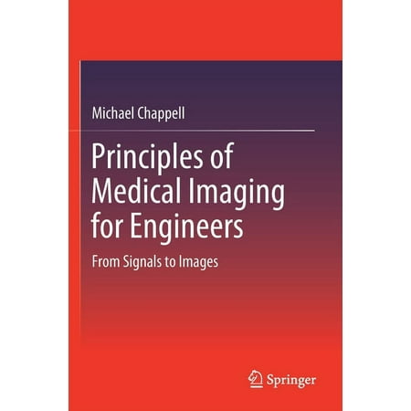 UPC: 9783030305130 | Principles of Medical Imaging for Engineers: From Signals to Images (Paperback)