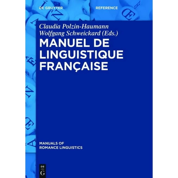 Manuals of Romance Linguistics: Manuel de Linguistique Française (Hardcover)