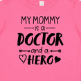 thumbnail image 4 of Inktastic My Mommy is a Doctor and a Hero Boys or Girls Baby T-Shirt, 4 of 5