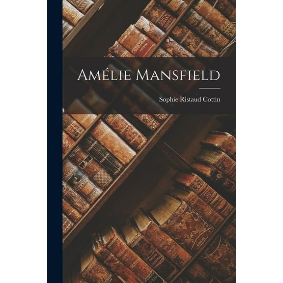 Amélie Mansfield (Paperback)