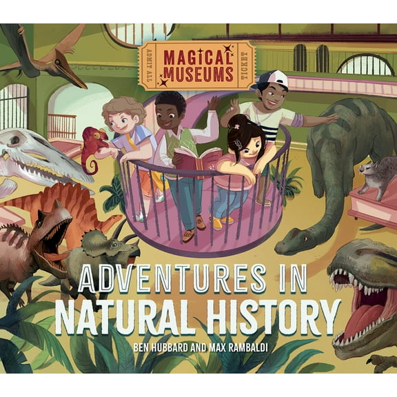 Magical Museums Adventures in Natural History, (Paperback)