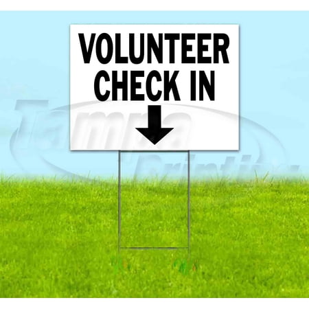 Volunteer Check In Down (18 x 24 ) Yard Sign Includes Metal Step Stake