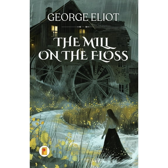 The Mill on the Floss, (Paperback)