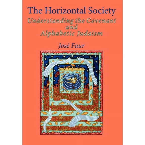 Emunot: Jewish Philosophy and Kabbalah: The Horizontal Society (Hardcover)