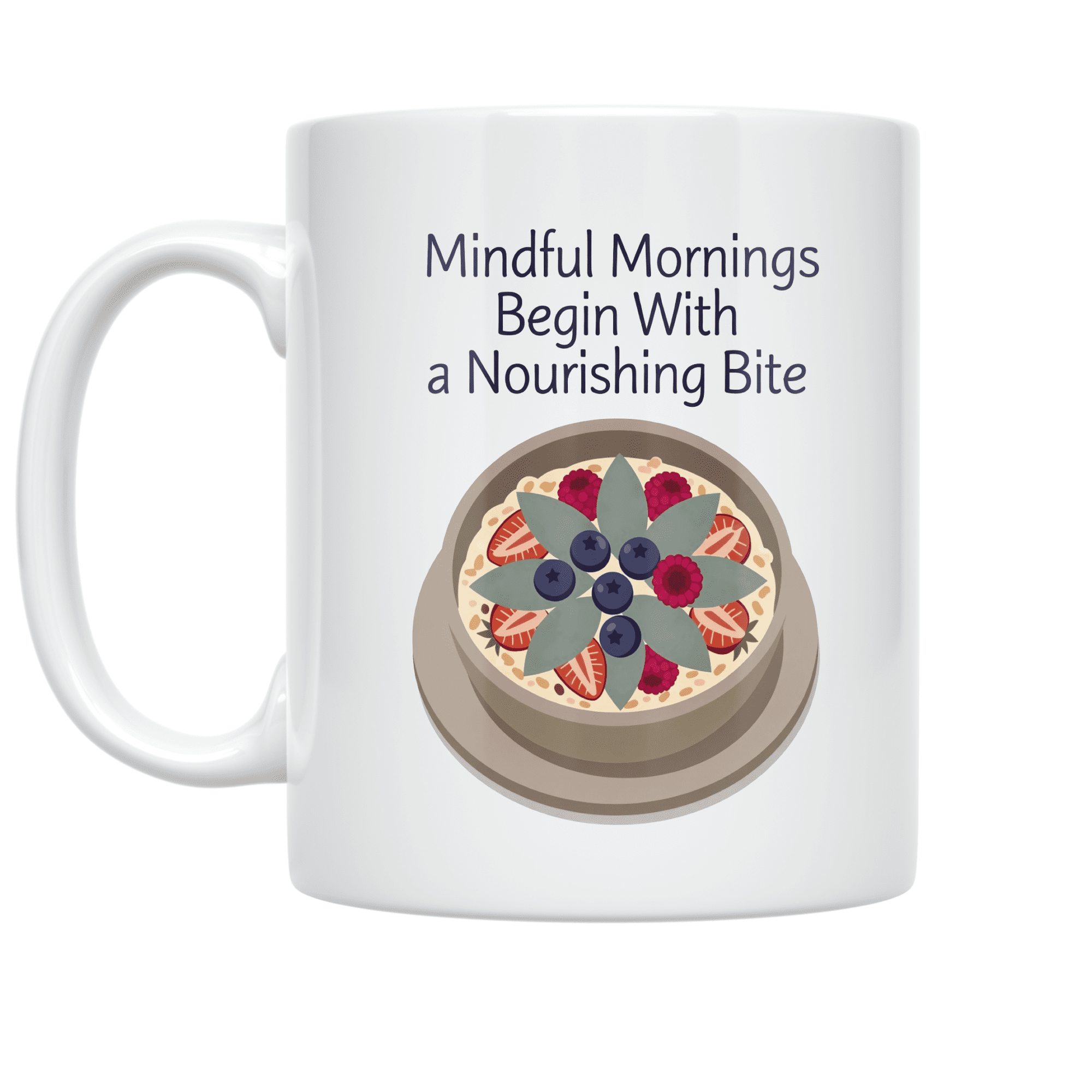 Mindful Mornings Begin With a Nourishing Bite - Wellness Enthusiast - 11 oz Ceramic Coffee Mug