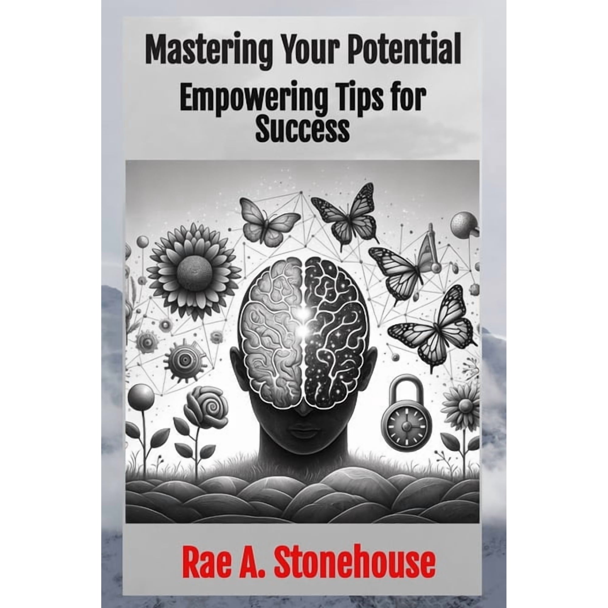 Mastering Your Potential: Empowering Tips for Success (Paperback)