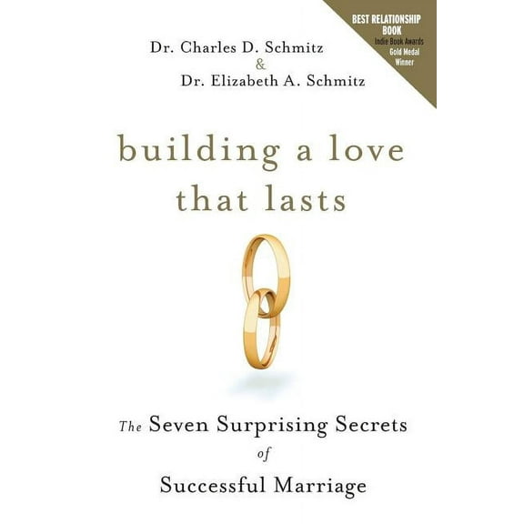 Building a Love That Lasts: The Seven Surprising Secrets of Successful Marriage, (Paperback)