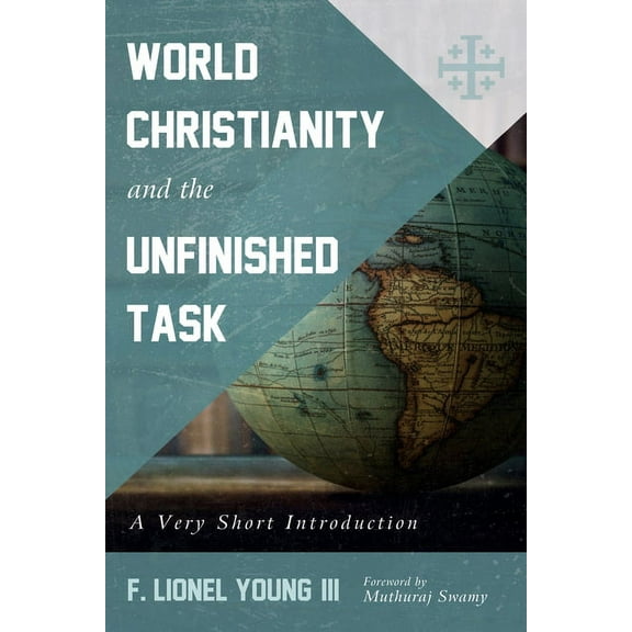 World Christianity and the Unfinished Task (Paperback)