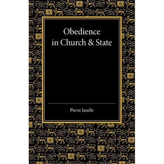 Obedience in Church and State: Three Political Tracts, (Paperback)