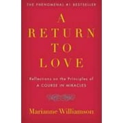 Pre-Owned A Return to Love: Reflections on the Principles of A Course in Miracles (The Marianne Williamson Series) (Paperback) 0060927488