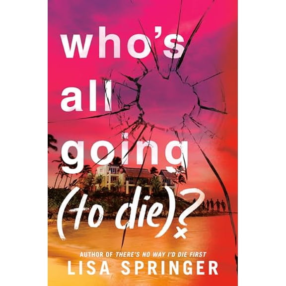 Pre-Owned Who's All Going (to Die)? (Hardcover) 059390057X 9780593900574