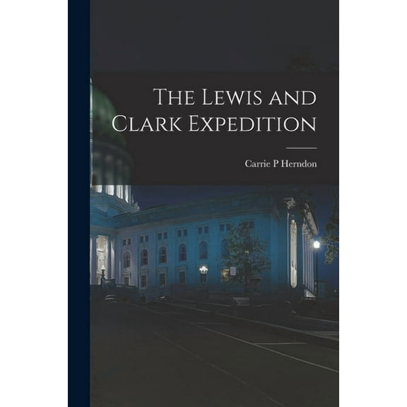 The Lewis and Clark Expedition
