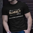 thumbnail image 2 of Its A Blakely Thing You Wouldnt Understand Shirt Blakely Shirt For Blakely TShirt, 2 of 6