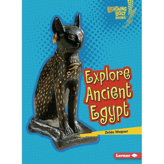 Lightning Bolt Books (R) -- Early Civili Explore Ancient Egypt, (Paperback)