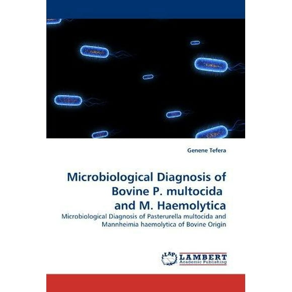 Diagnostic Microbiologique du P. Multocida et du M. Haemolytica Bovins