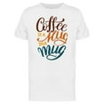 thumbnail image 1 of Coffee Is Hug In A Mug Tee Men's -Image by Shutterstock, 1 of 1