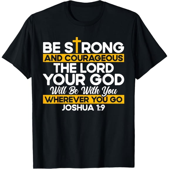 Christian Bible Verse Joshua 1:9 Cross T-Shirt