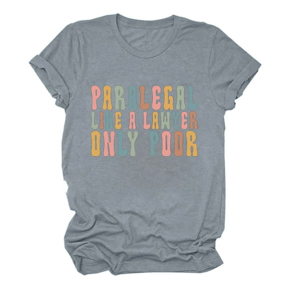 Lovskoo 2024 Summer Tops Womens Fashion Short Sleeve Round Neck Trendy "Paralegal Like A Lawyer Only Poor" Printed T-Shirt Casual Loose Shirt Tops Gray 2XL